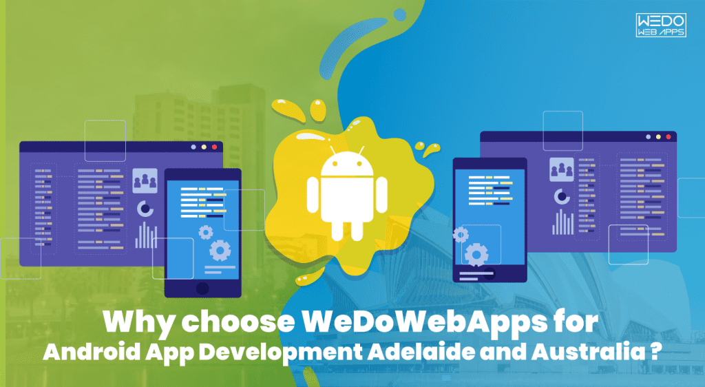 Android App Development in Adelaide and Android App Development in Australia