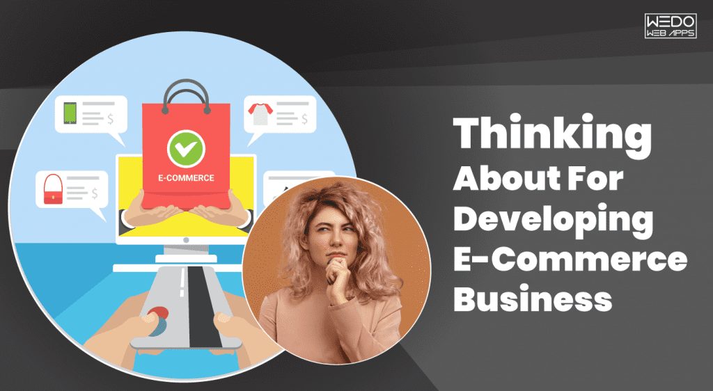 Considerations for Developing E-Commerce Business