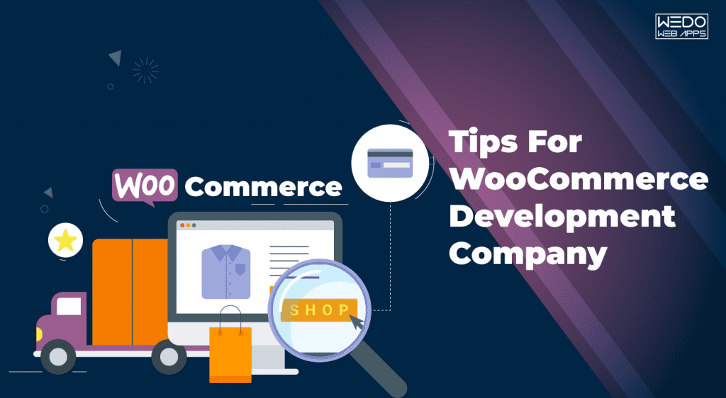 Unleash the Potential of WooCommerce: Guidelines for Selecting a Reliable Development Company