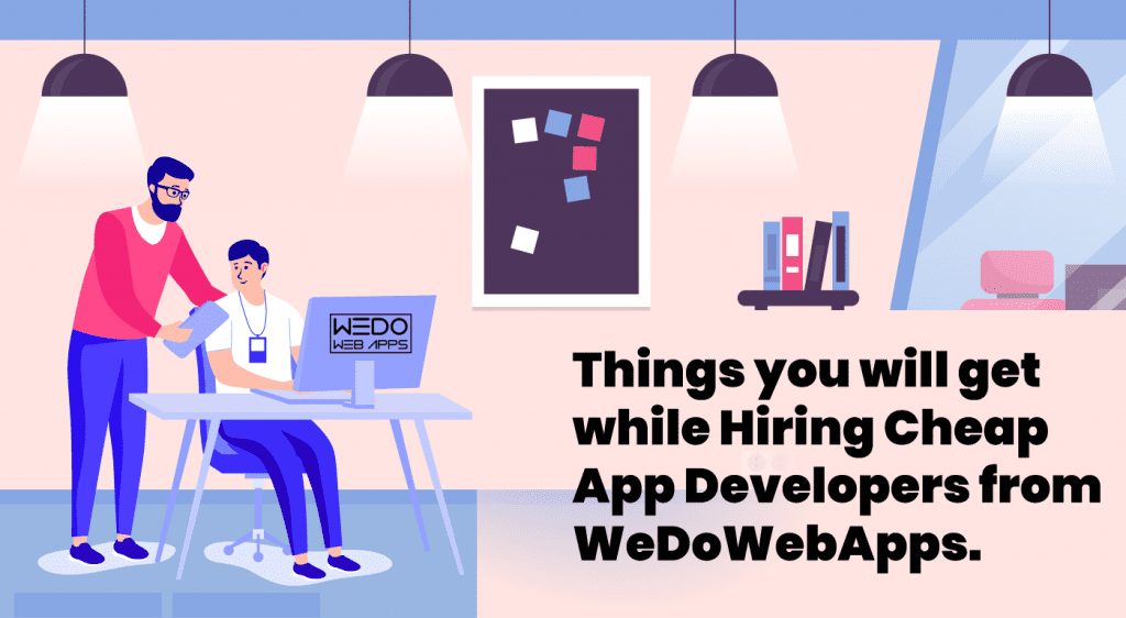 Hiring Cheap App Developers from WeDoWebApps