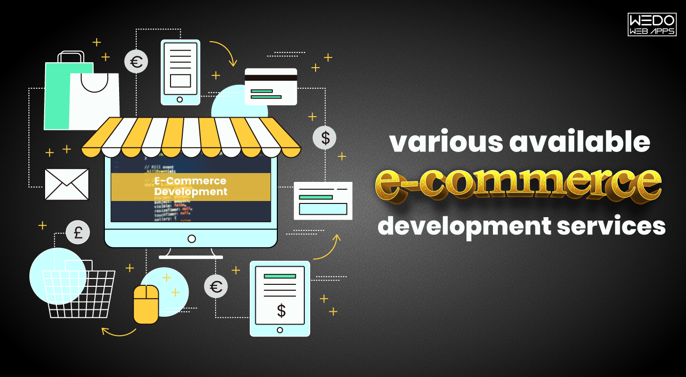 Unveiling the Range of Services of E-commerce Development
