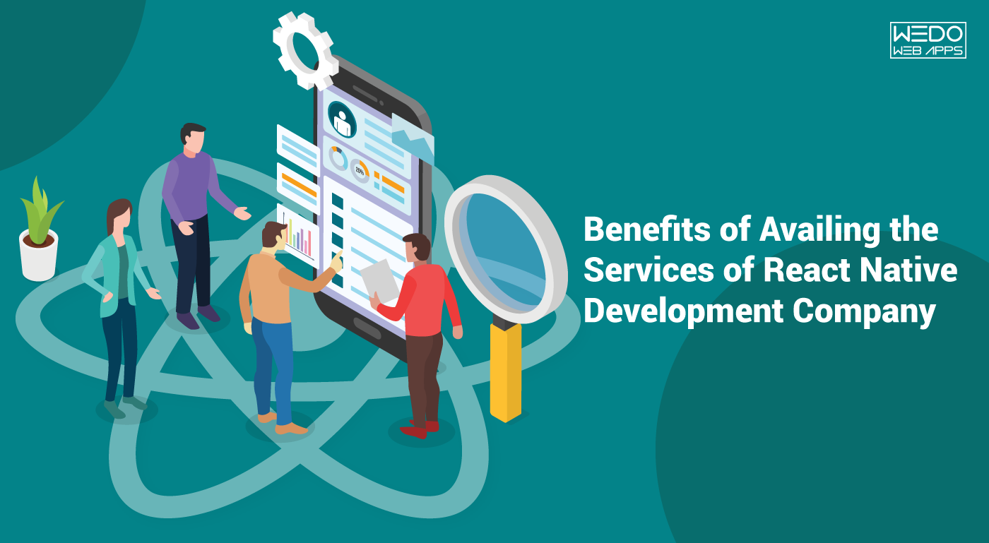 Benefits of Availing the Services of React Native Development