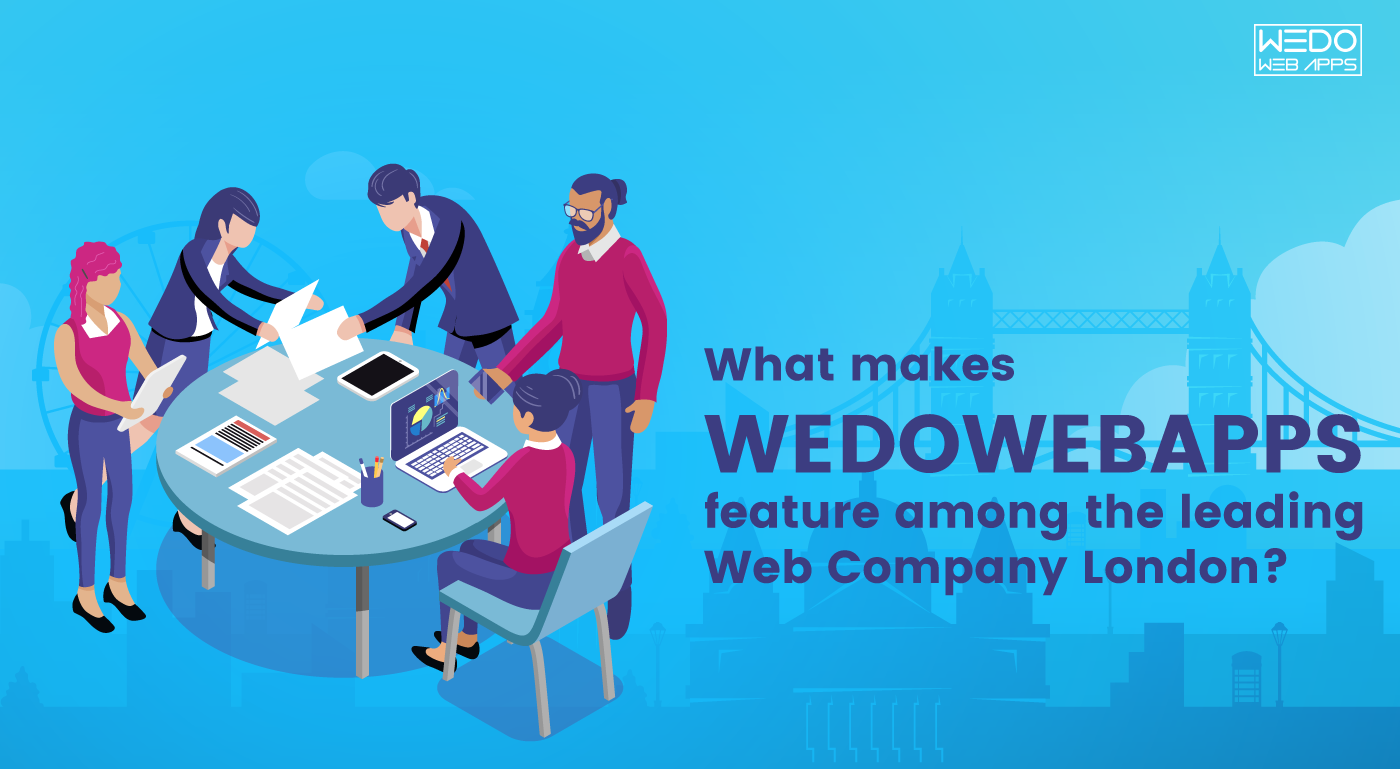 Why Wedowebapps Stands Out as a Top Web Company in London