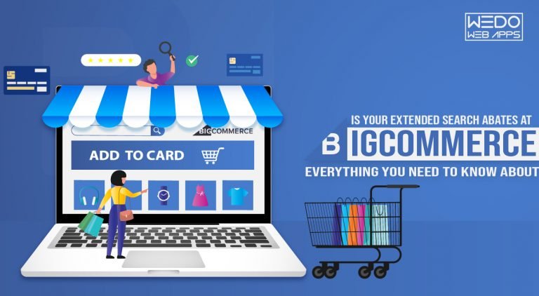 Is Your Extended Search Abates at BigCommerce? Everything You Need to Know About