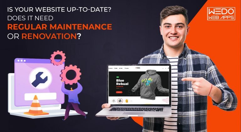 Is Your Website Up-to-date? Does It Need Regular Maintenance Or Renovation?