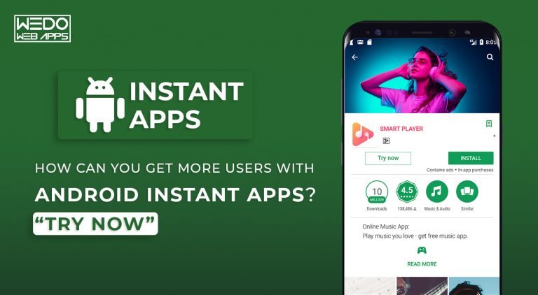 How Can You Get More Users With Android Instant Apps? – “Try Now”