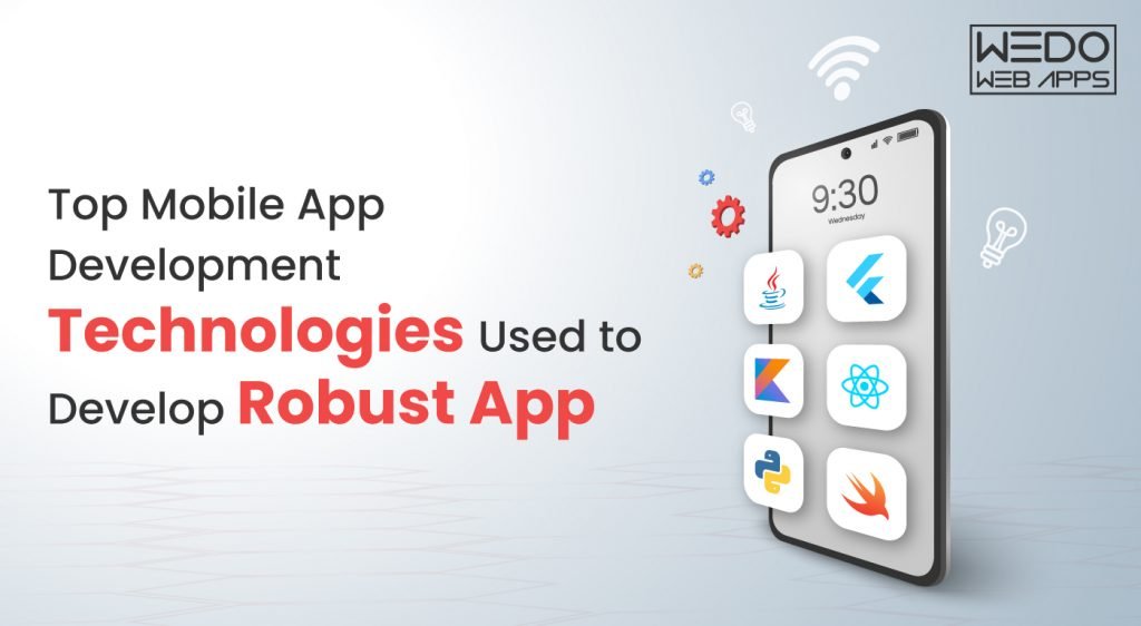 Top Mobile App Development Technologies Used to Develop Robust App