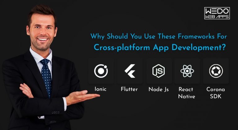 Why should you use these frameworks for Cross-platform app development?