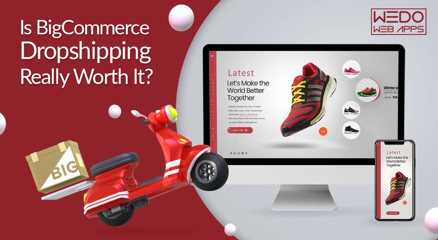Is BigCommerce Dropshipping Really Worth It?