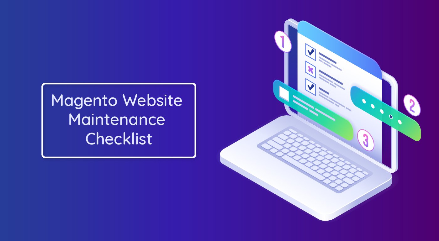 Magento Website Maintenance Checklist
