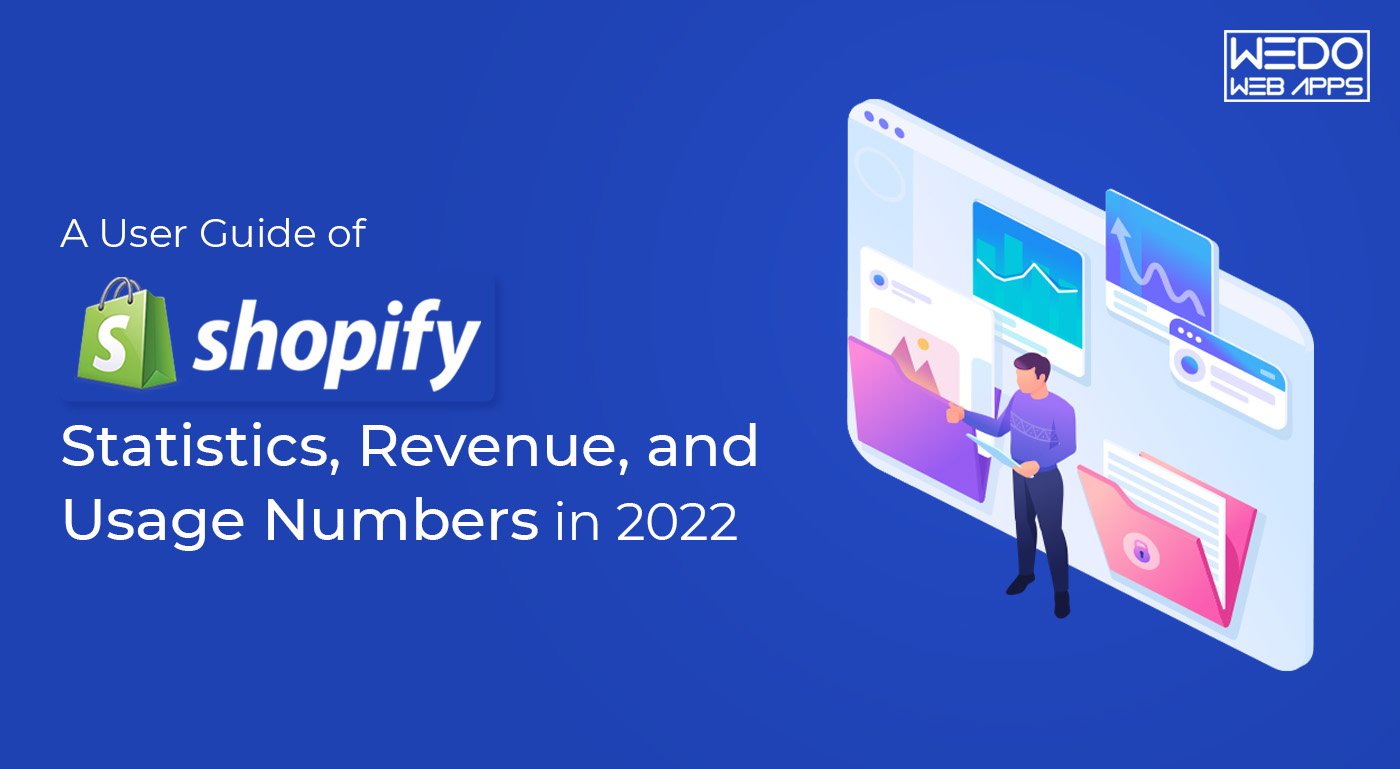 A User Guide of Shopify Statistics, Revenue, and Usage Numbers in 2022