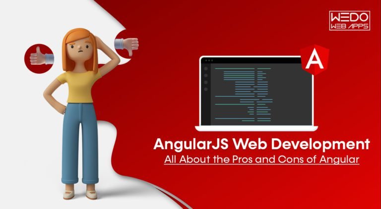 AngularJS Web Development – All About the Pros and Cons of Angular