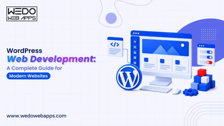 WordPress Web Development: A Complete Guide for Modern Websites