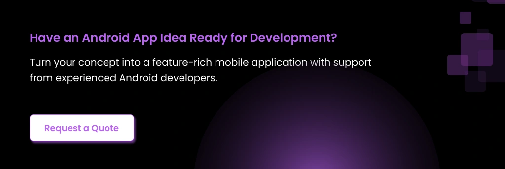 Android app idea ready for development Turn concept into feature rich app