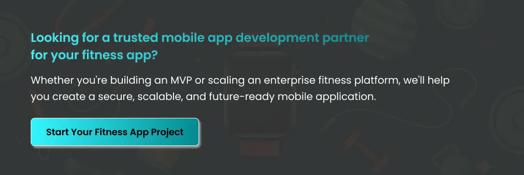 Future-Ready Fitness App Development Talk to Our App Development Experts