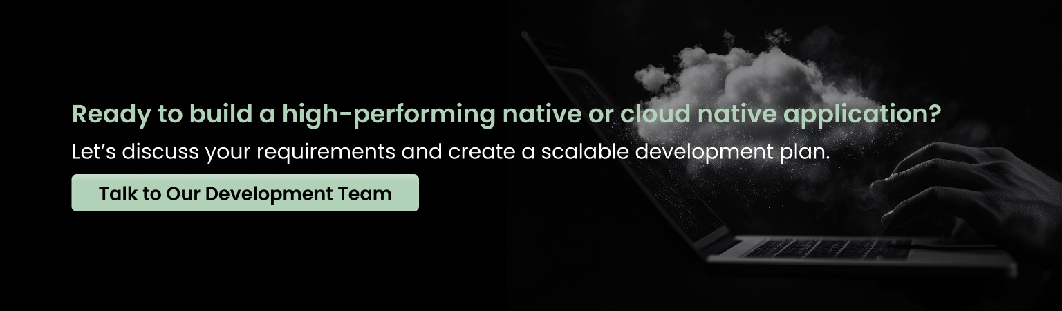 Consult experts for high performing native and cloud native applications