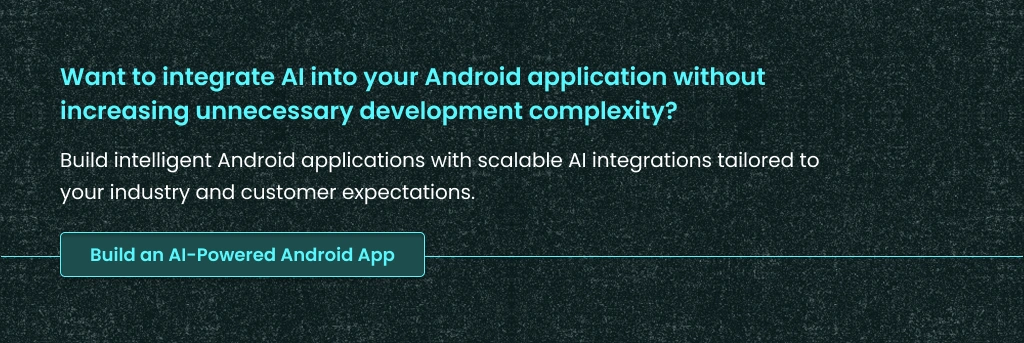AI Integrated Android Apps for Businesses