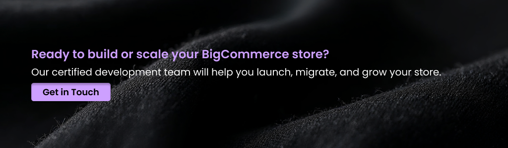 Ready to build your BigCommerce store