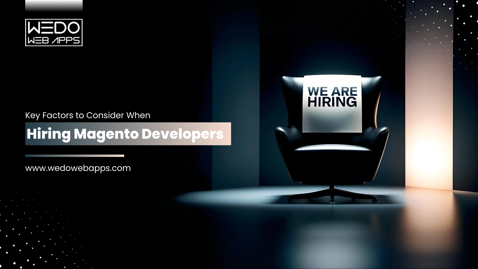 Key Factors to Consider When Hiring Magento Developers