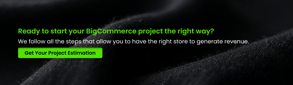 Ready to start your BigCommerce project