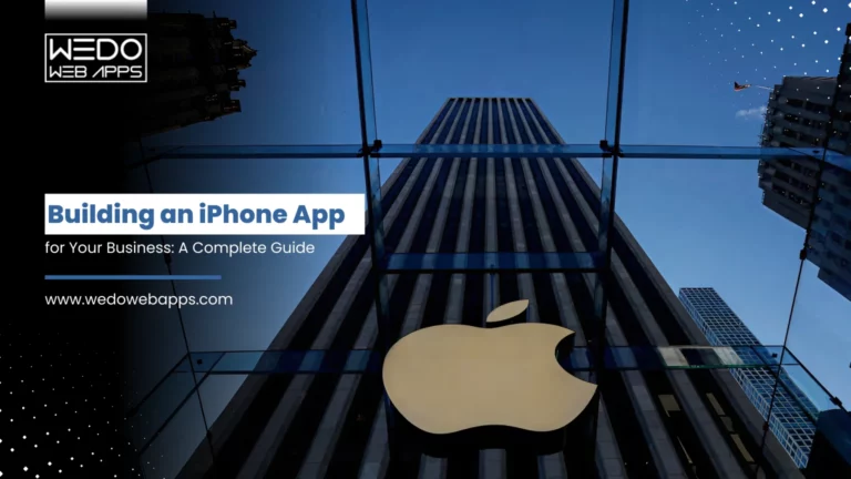 Building an iPhone App for Your Business: A Complete Guide