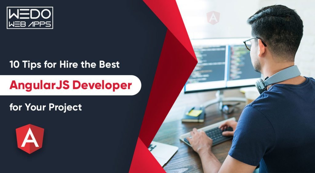 10 Tips for Hire the Best AngularJS Developer for Your Project