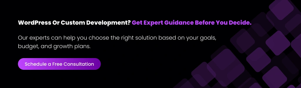WordPress or Custom Web Dev Guide Get expert help choosing right solution