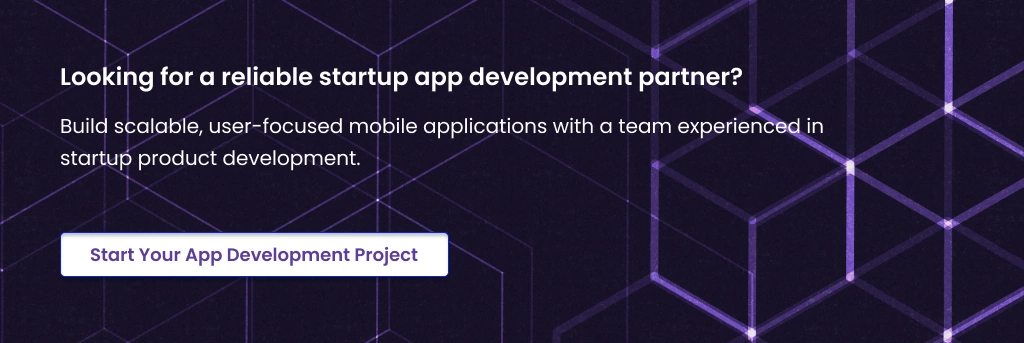 Start Your Startup App Development Project Reliable Startup App Development Partner