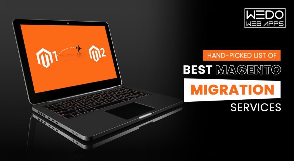 Hand-picked List Of Best Magento Migration Services in the USA