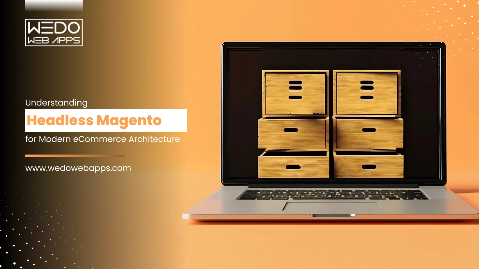 Understanding Headless Magento for Modern eCommerce Architecture