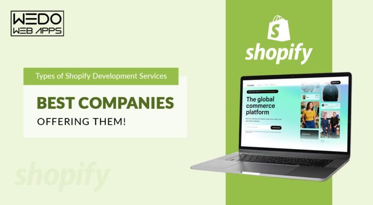 Types Of Shopify Development Services And The Best Companies Offering Them!