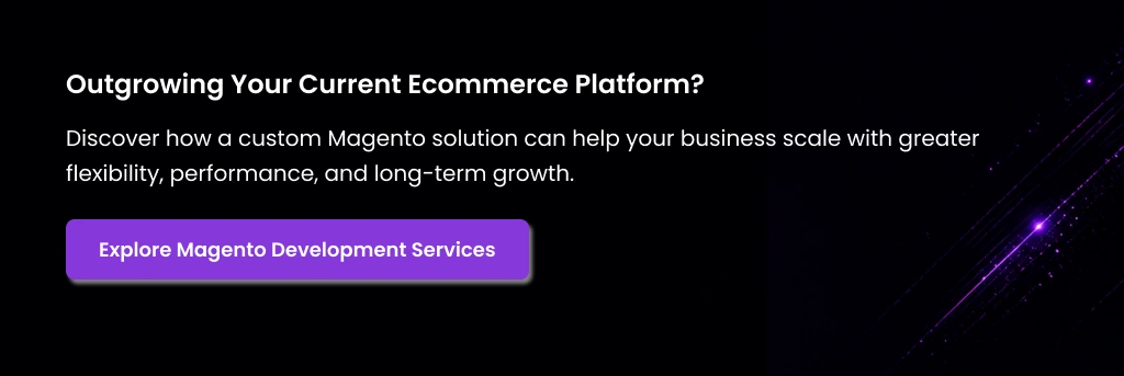 Outgrowing Your Ecommerce Platform Custom Magento Development Services