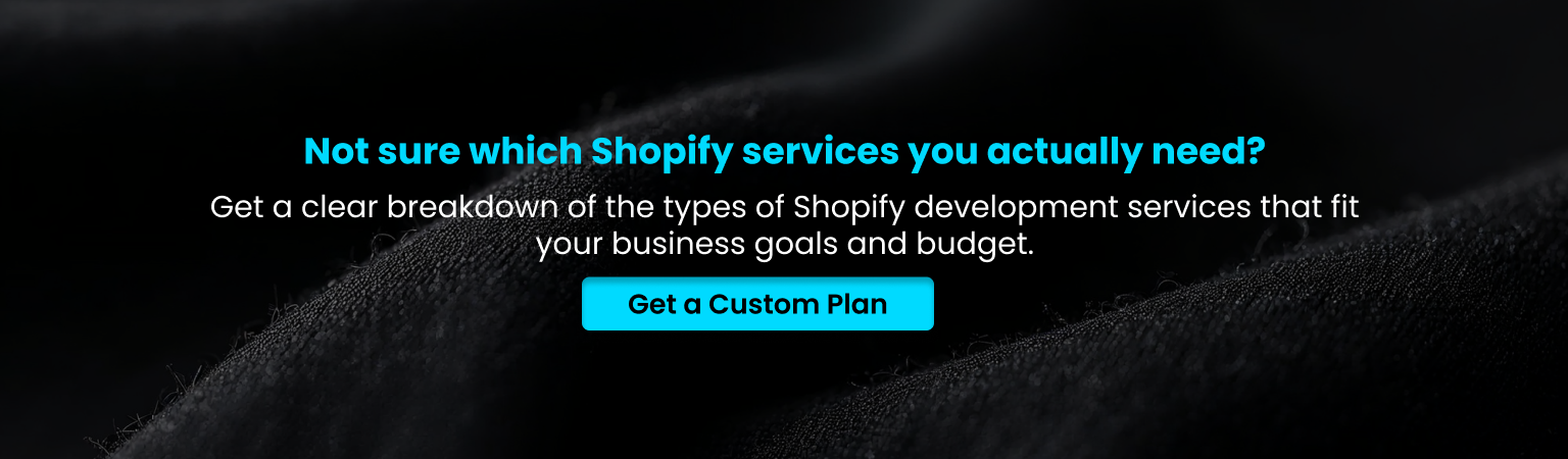 Get help choosing Shopify services