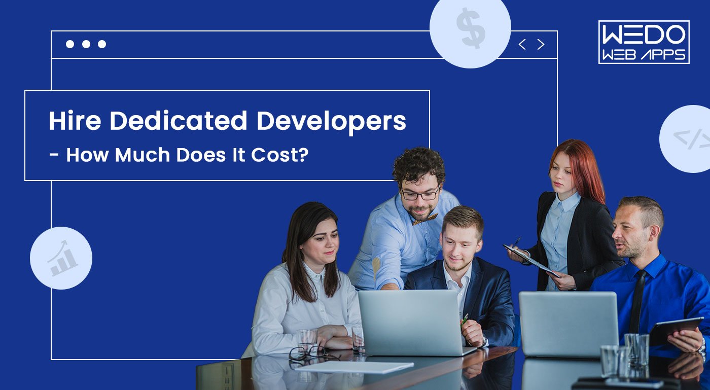Cost of Hiring Dedicated Developers What You Need to Know