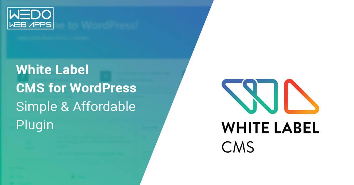 White Label CMS for WordPress: Simple and Affordable Plugin