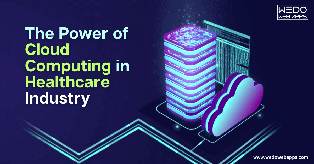 The Power of Cloud Computing in Healthcare Industry
