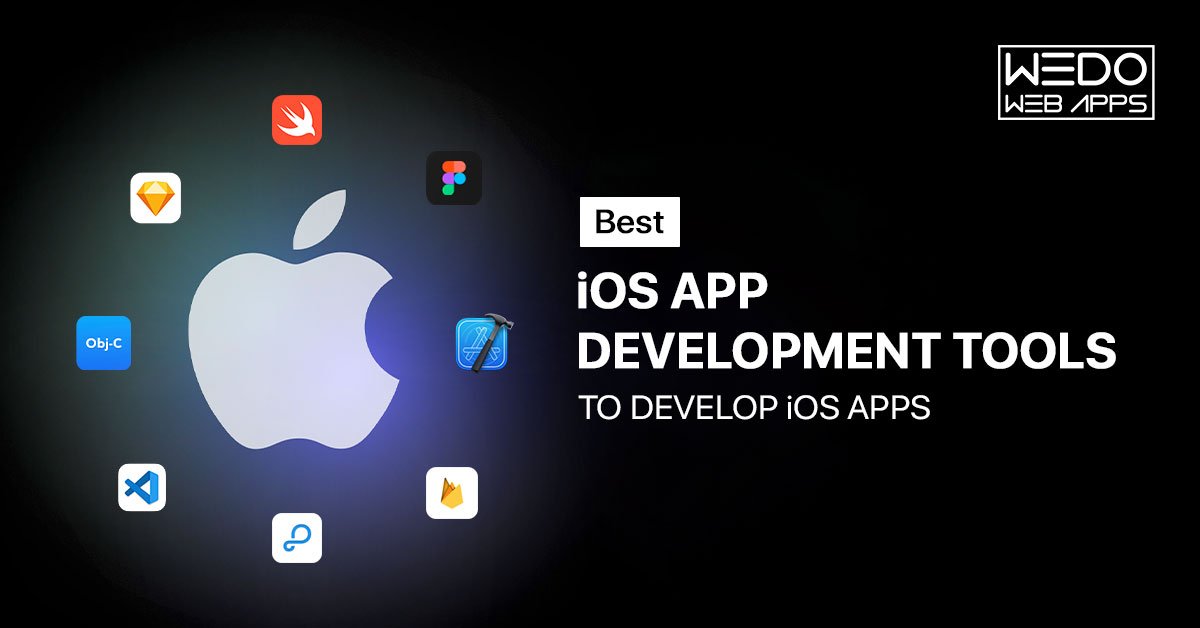 Best iOS App Development Tools To Develop iOS Apps