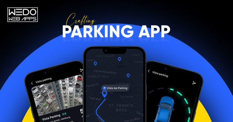 Crafting a Parking App: The Comprehensive Guide to Development