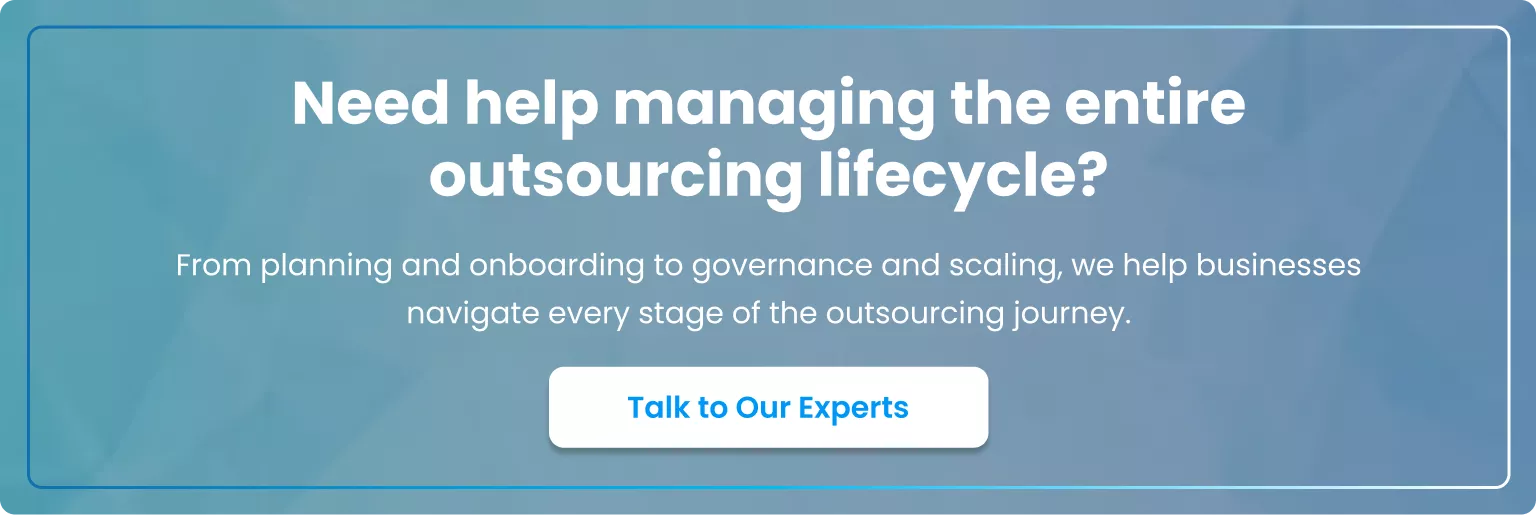 Managing the Entire Outsourcing Lifecycle Navigate Every Stage of Outsourcing Journey