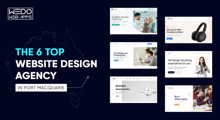 The 6 Top Website Design Agency in Port Macquarie
