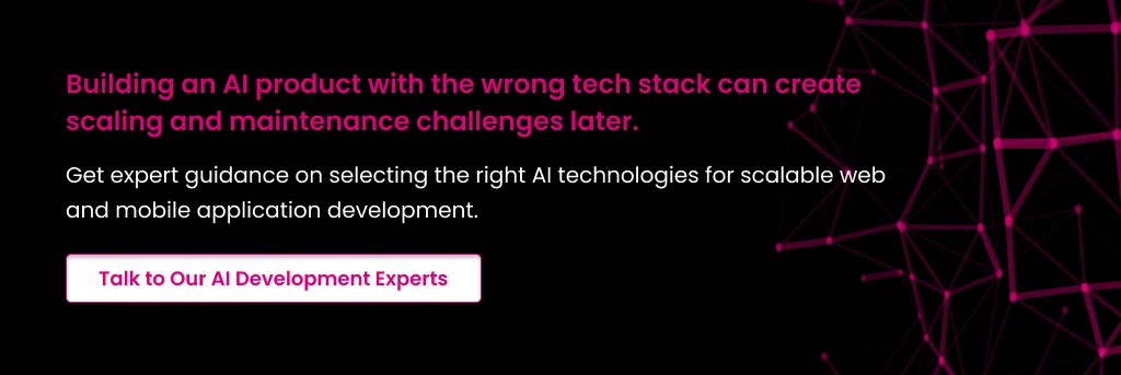 Talk to AI Tech Stack Experts Today Right AI Tech Stack for Scalable Apps
