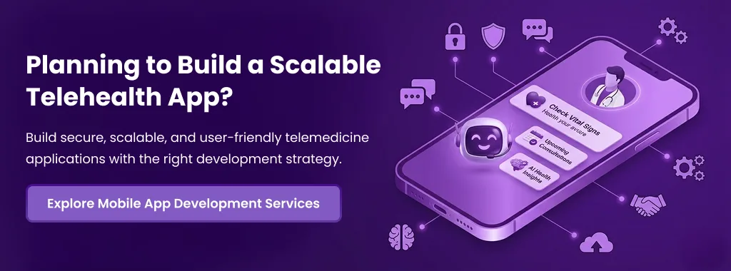 Build a Scalable Telehealth App Explore Mobile App Development Services