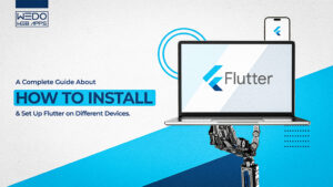 Install and Set Up Flutter: A Complete Guide for All Devices