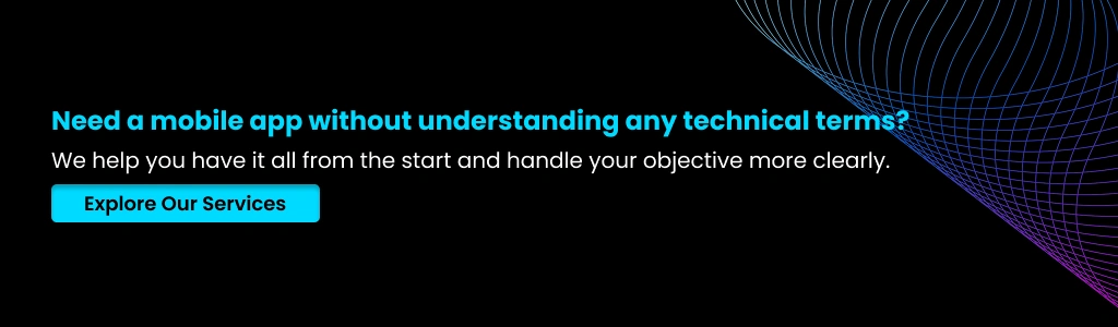 Need a mobile app without any technical terms