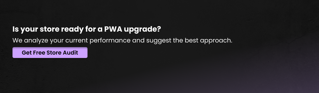 analysis of ecommerce store performance to determine readiness for progressive web app upgrade
