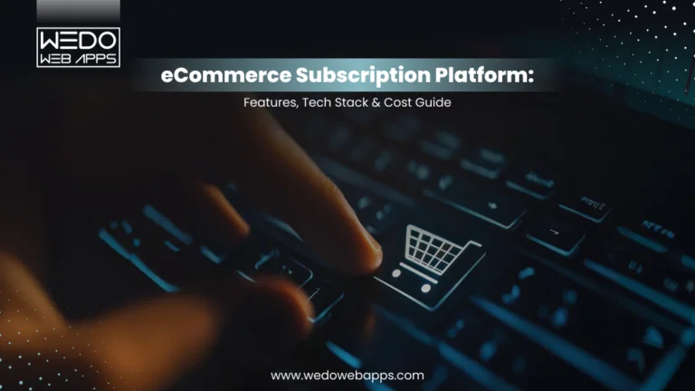 eCommerce Subscription Platform: Features, Tech Stack & Cost Guide