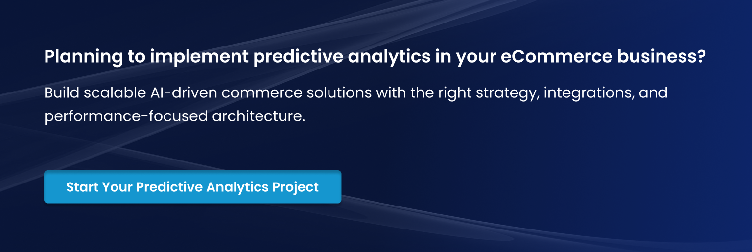 Planning to implement predictive analytics Start Your Predictive Analytics Project