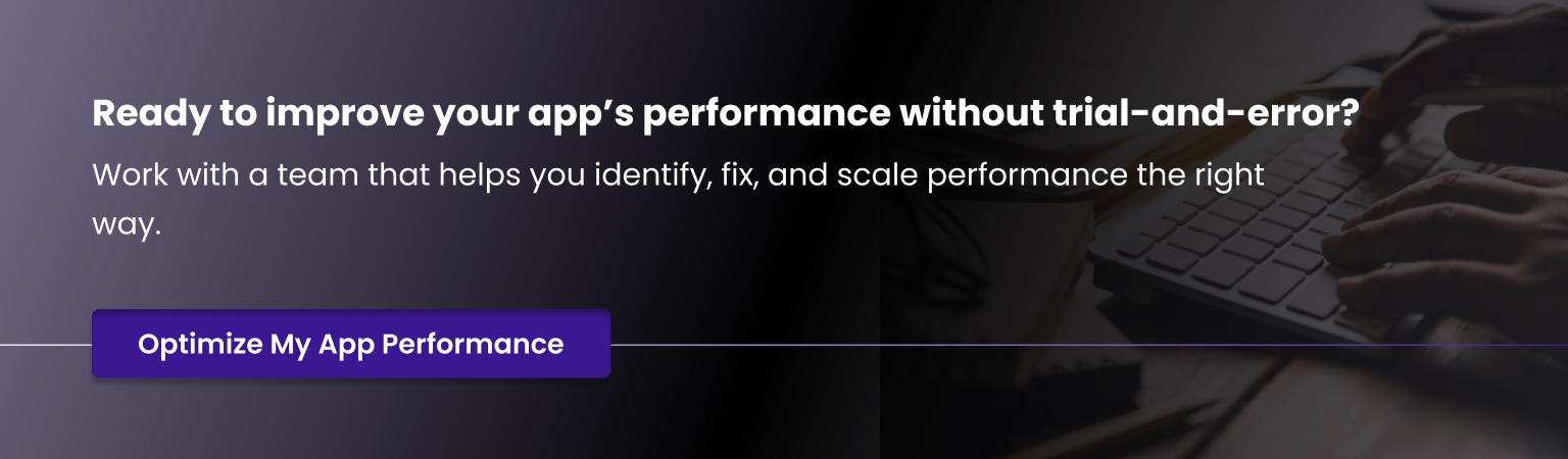Optimize My App Performance