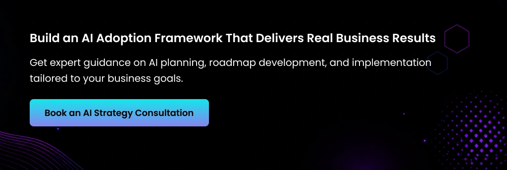Build an AI Adoption Framework AI Adoption Framework Consultation