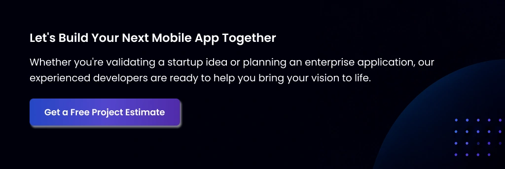 Let's Build Your Next Mobile App Build Your Next Mobile App with Experts